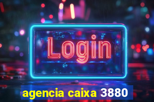 agencia caixa 3880